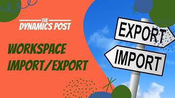 Workspace Export/Import in Dynamics 365 Finance and Operations