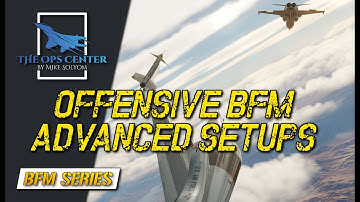 Mastering Offensive BFM | OBFM: Advanced Setups | DCS | Part 5