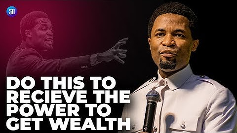 The Power to Get Wealth / Apostle Michael Orokpo