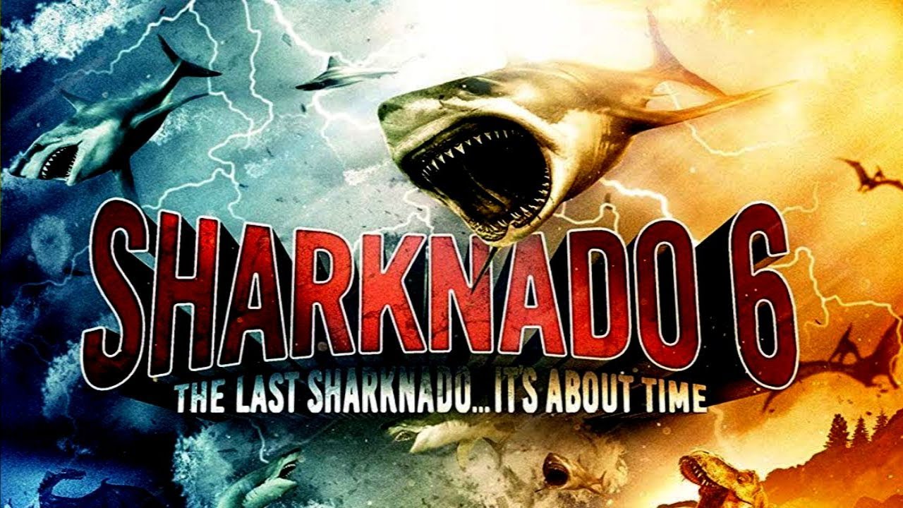 Sharknado 6 The Last Sharknado 'It's About Time' Trailer YouTube Sharknado 6 The Last Sharknado 'It's About Time' Trailer YouTube