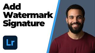 How To Add A Watermark Or Signature In Lightroom Classic (2026 Easy Guide) screenshot 3