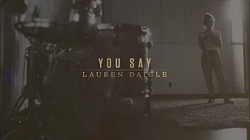 Lauren Daigle - You Say (Lyric Video)