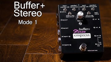 Empress Effects Buffer+ Stereo - Mode 1