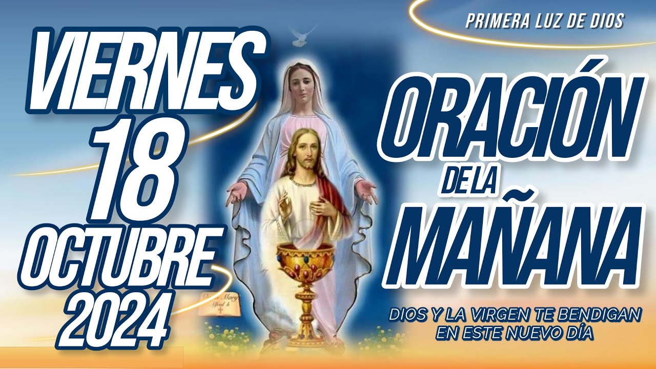 Oración De La Mañana De Hoy Viernes 18 de Octubre de 2024 - YouTube