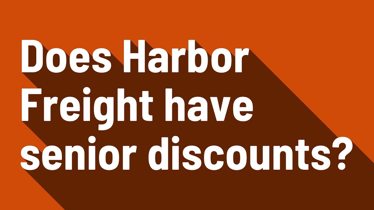 Does Harbor Freight have senior discounts? YouTube