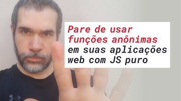 Como funções anônimas podem te atrapalhar a debugar suas aplicações web com JavaScript puro