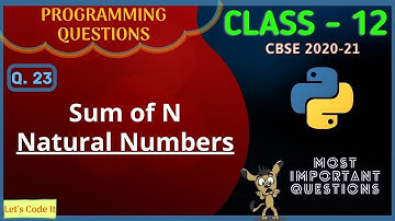 #23 Python Program to find Sum Of N Natural Numbers Using for Loop in Hindi | Class 12 CBSE Board