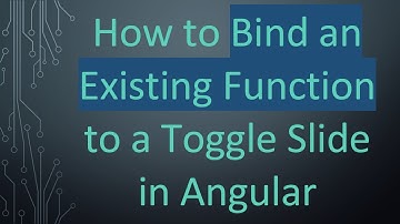How to Bind an Existing Function to a Toggle Slide in Angular
