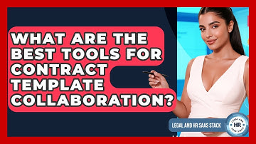 What Are The Best Tools For Contract Template Collaboration? - Legal And HR SaaS Stack
