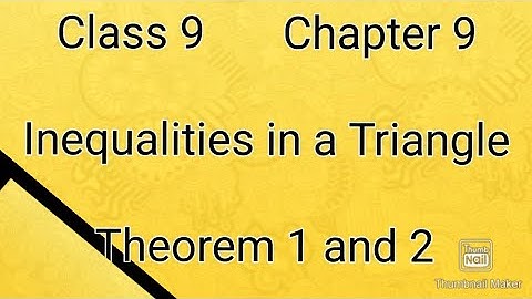 Congruence of triangles  | Inequalities in a Triangle theorem 1 and 2 |class 9 maths |RS Aggarwal