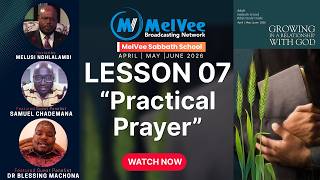 "Practical Prayer" || MelVee Sabbath School Lesson 7 - Q2 2026