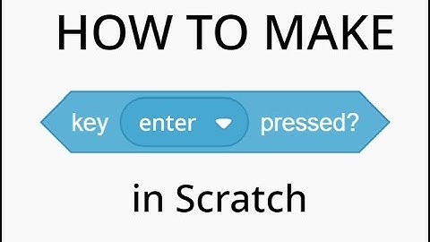 How to Make Key Enter Pressed in Scratch