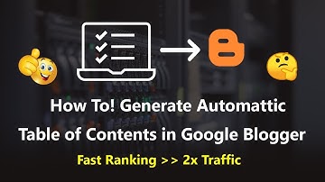 How to Add Automatic Table of Contents in Google Blogger