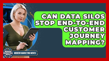Can Data Silos Stop End-to-end Customer Journey Mapping? - Modern Marketing Moves