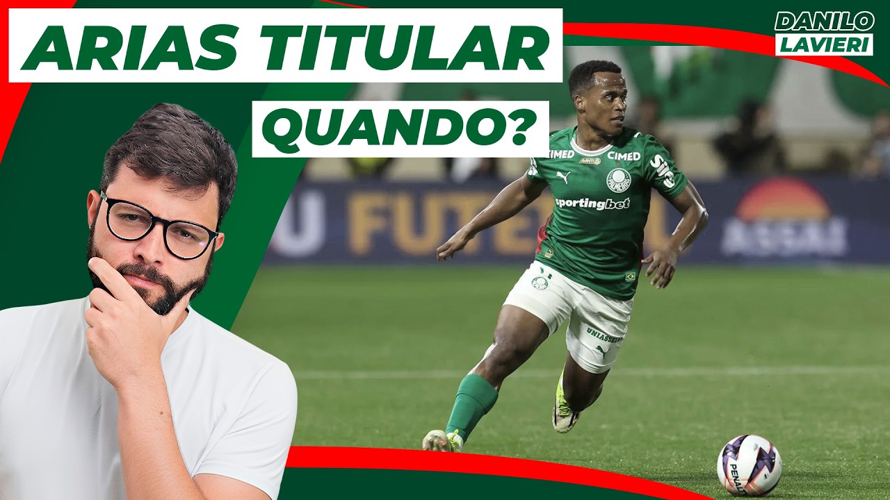 QUANDO O ARIAS VAI SER TITULAR DO PALMEIRAS?