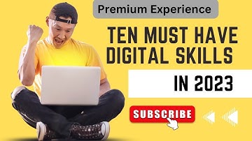 |10 Must-Have Digital Skills in 2023: Future-Proof Your Career and Stay Ahead| Premium Experience|