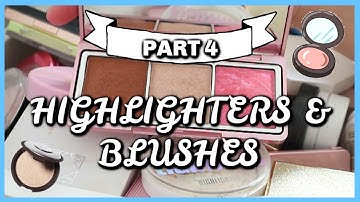 HUGE MAKEUP DECLUTTER PART 4! HIGHLIGHTERS & BLUSH! | makemeupmissa