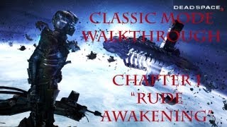 Dead Space 3 Classic Mode Walkthrough - Chapter 1 [1/2]