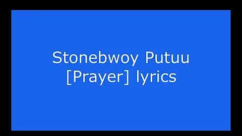 Stonebwoy Putuu Prayer lyrics