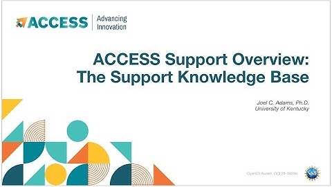 ACCESS Support Overview: Support Knowledge Base
