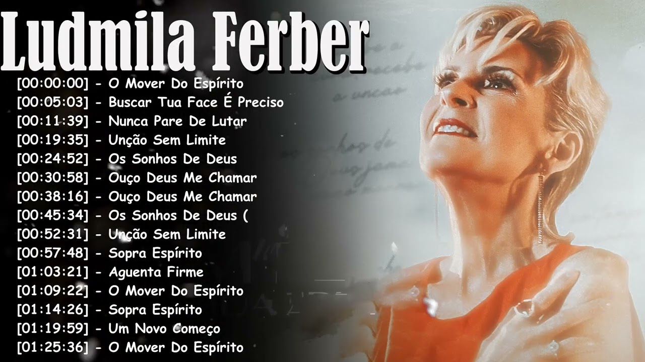 Ludmila Ferber Full Album Greatest Hits 2026 – Top 10 louvores para oração e vitória