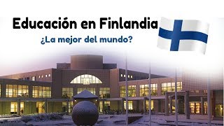 EDUCACIÓN EN FINLANDIA - ¿La mejor del mundo?