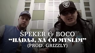 ŠPEKER & BOCO "Hádaj, na čo myslím" ► prod. Grizzly