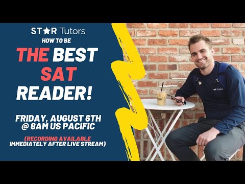 Star Tutors Presents -- How to be THE Best SAT READER!