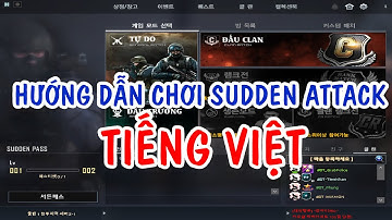 Việt Hoá Biệt Đội Thần Tốc Hàn Quốc - Sudden Attack