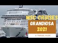 MSC Grandiosa Cruise Ship Tour 2021 | 7 Days Mediterranean Cruise | MSC Cruises