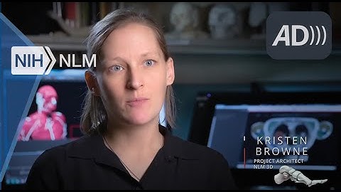 NLM3D and the Visible Human Project (Audio Described Version)