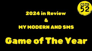 My Modern & SMS Game of The Year | Club 52 Update | How many games I finished