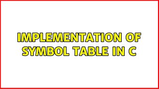 Implementation of Symbol Table in C