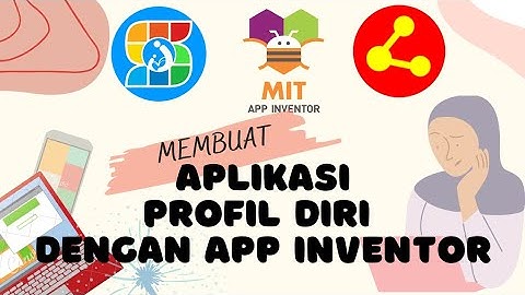 MEMBUAT APLIKASI PROFIL DIRI DENGAN APP INVENTOR