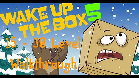 Wake Up The Box 5 | Level 15 - 30 & ENDING | Walkthrough