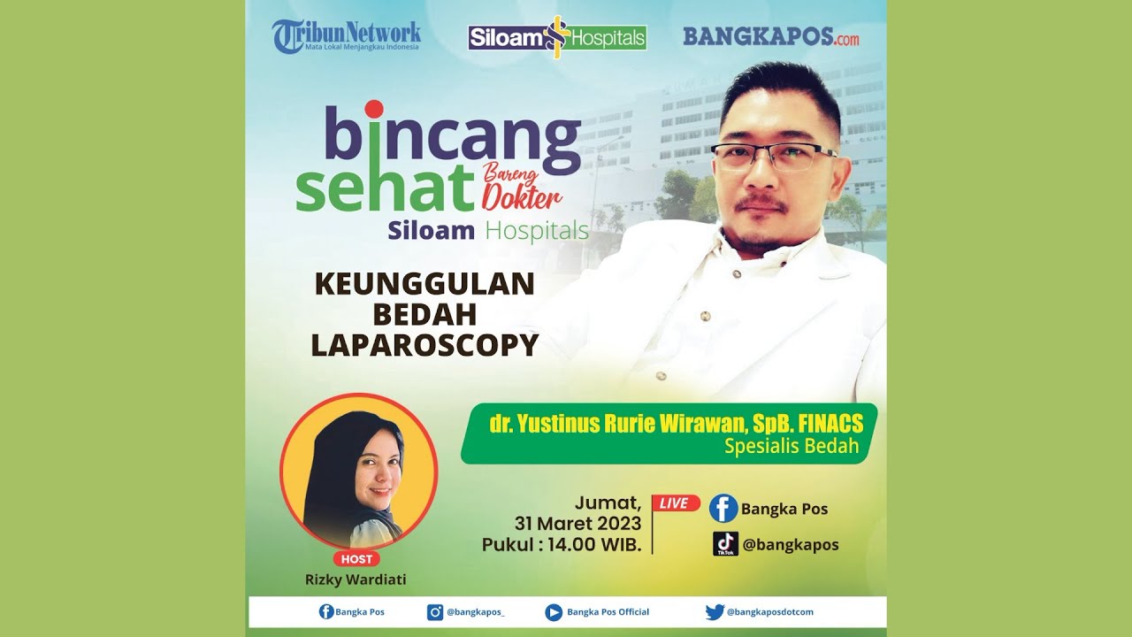 🔴 Keunggulan Bedah Laparoscopy | Bincang Sehat Siloam Hospital