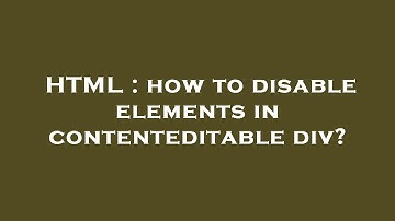 HTML : how to disable elements in contenteditable div?