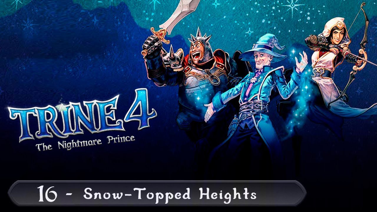 Trine 4: The Nightmare Prince Gameplay - (PC/2K 60FPS) - Snow-Topped Heights