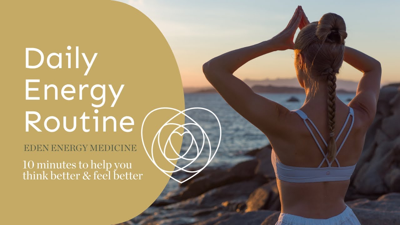 Daily Energy Medicine Routine, Increase Energy Levels Naturally in 10