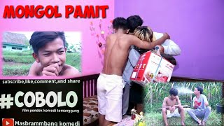 FILM PENDEK #COBOLO 'MONGOL PAMIT' FILM PENDEK TERBARU TEMANGGUNG