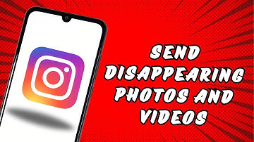 How To Send Disappearing Photos And Videos On Instagram