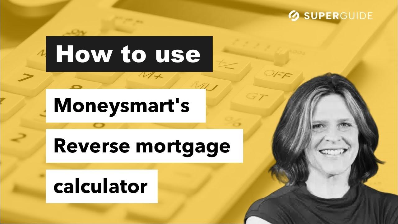 How to use Moneysmart's Reverse mortgage calculator YouTube