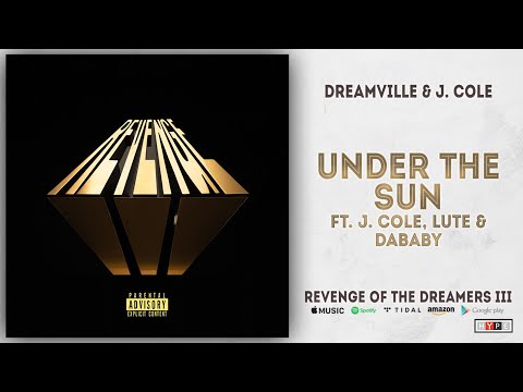 J. Cole, Lute & DaBaby – Under the Sun (Revenge of the Dreamers 3)