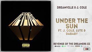 J. Cole, Lute & DaBaby - Under the Sun (Revenge of the Dreamers 3)