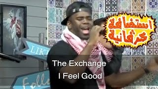 The Exchange - I Feel Good