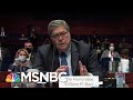 Facing Possible 2020 Loss, Trump Ripped For Most Partisan A.G. Ever | MSNBC