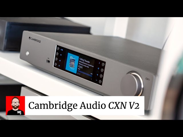 Cambridge Audio CXN V2 – The Affordable Streamer That's Far Better
