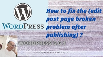 How to fix edit page broken problem of Wordpress 5.6.1 ? lets watch