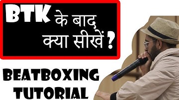 Combos To Learn after BTK with practice beats||Beatboxing For Beginners||Beatbox Lesson Tutorial