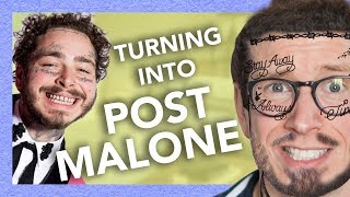 Transforming Myself into Post Malone